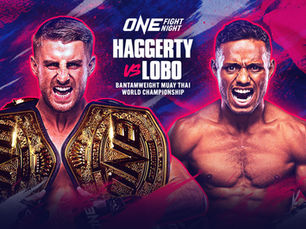 Haggerty vs. Lobo Announced For ONE Fight Night 19
