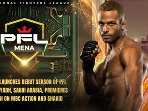 PFL MENA's First Event in Saudi Arabia Premieres on May 10th - Watch it Live on MBC Action and Shahid!