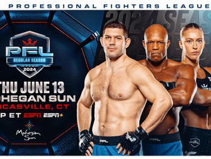 Professional Fighters League Kicks Off the Second Half of 2024 PFL Global Season, June 13 at Mohegan Sun