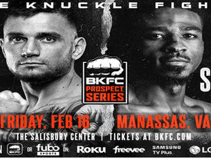 BKFC Prospect Series announced for Friday, Feb 16 in Manassas, Virginia 
