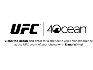UFC and 4ocean Team Up to Clean Up Our Oceans, Get a chance to attend UFC Events with VIP Experience & More