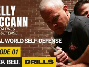 Unlock the Secrets of Real-World Self-Defense: Kelly McCann's 22-Episode Combatives Course Now on Black Belt Drills!