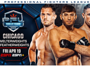 2024 PFL Global Season continues Friday, April 19, in Chicago at 7 PM ET