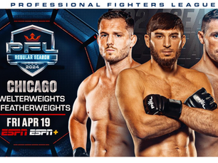 2024 PFL Global Season continues Friday, April 19, in Chicago at 7 PM ET