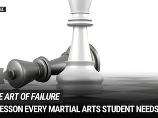 The Art of Failure: Why Martial Arts Students Need to Learn How to Fail
