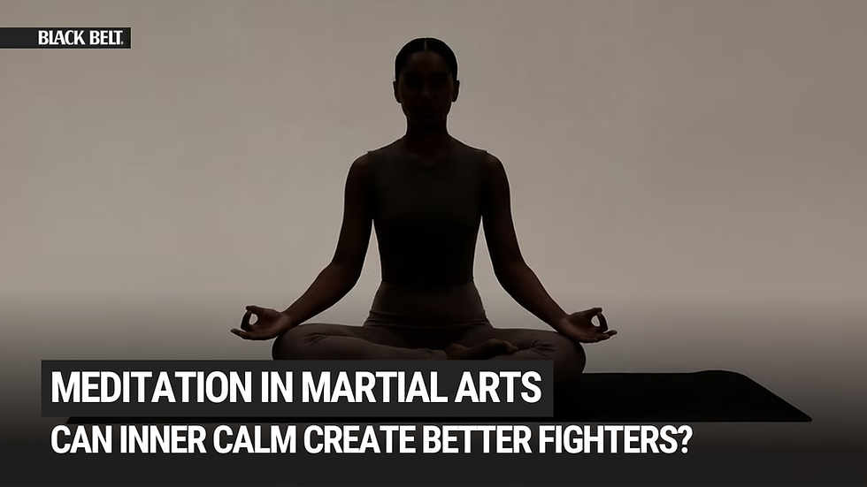 Linking Meditation and Martial Arts: Does a Quiet Mind Create Better Fighters?