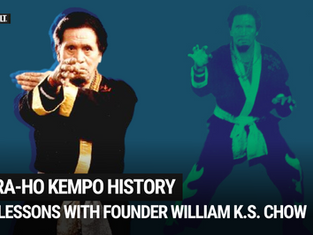 Kara-Ho Kempo History: My Lessons With Founder William K.S. Chow