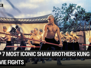 Top 7 Most Iconic Shaw Brothers Kung Fu Movie Fights