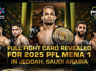 Full Fight Card Revealed for 2025 PFL MENA 1 in Jeddah, Saudi Arabia