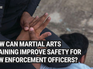 How Can Martial Arts Training Improve Safety for Law Enforcement Officers?