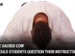 The Sacred Cow: Why Questioning Your Martial Arts Instructor Matters