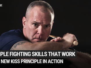 Simple Fighting Skills That Work: The New KISS Principle in Action