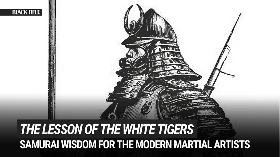 The White Tigers: Samurai Wisdom Every Martial Artist Should Know
