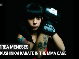 Andrea Meneses: Carrying Kyokushinkai Karate into the MMA Cage