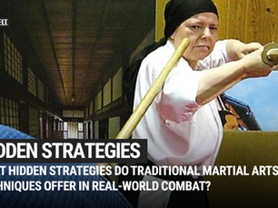 What Hidden Strategies Do Traditional Martial Arts Techniques Offer in Real-World Combat?