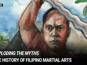 Exploding the Myths: The History of Filipino Martial Arts