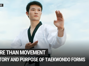 More Than Movement: The History and Purpose of Taekwondo Forms