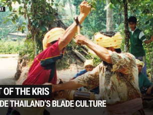 Art of the Kris: Southern Thailand’s Tradition of Knife Making and Knife Fighting