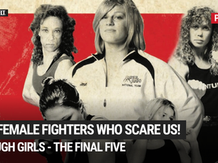 10 Female Fighters Who Scare Us! Tough Girls - The Final Five (Part 2)