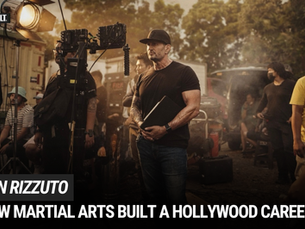 Dan Rizzuto: How Martial Arts Built a Hollywood Career