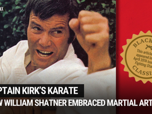 Captain Kirk’s Karate: How William Shatner Embraced Martial Arts