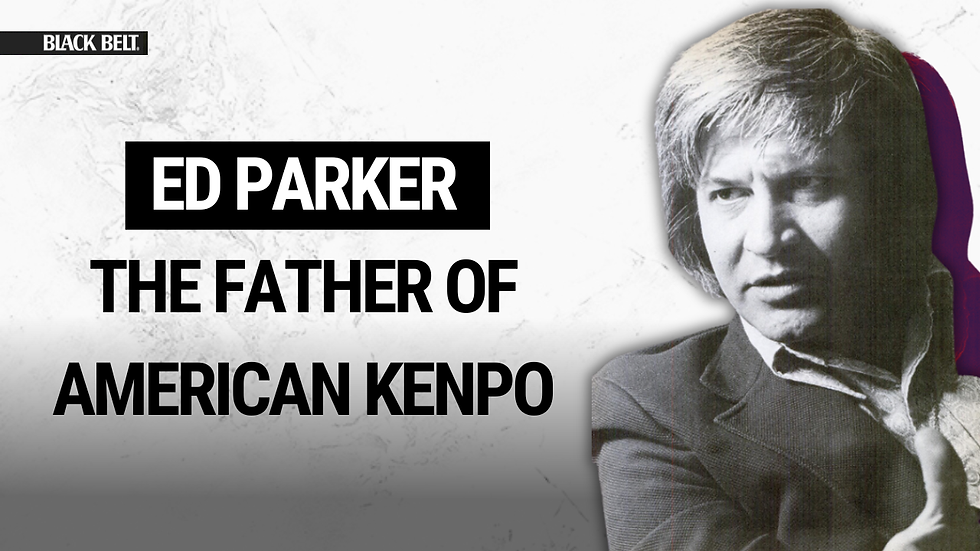 Black and white image of a man in a suit, with text "Ed Parker, The Father of American Kenpo" on a textured white background.