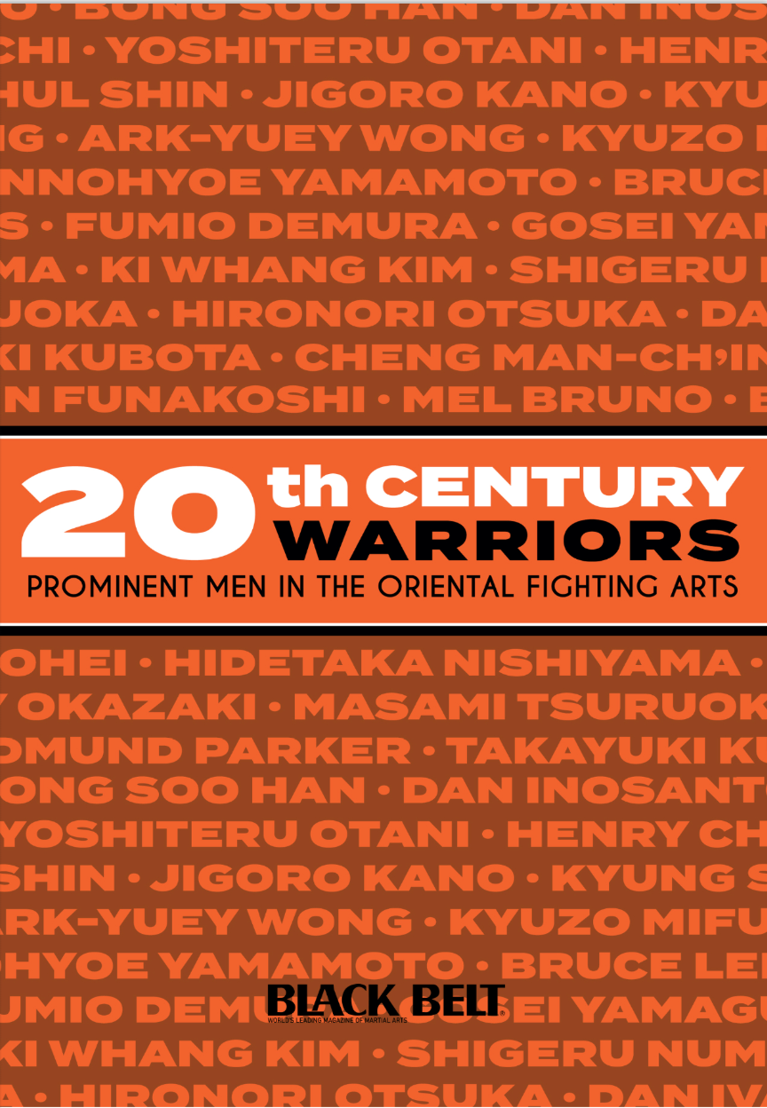 20th Century Warriors Prominent Men in the Oriental Fighting Arts
