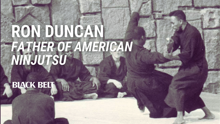 Martial artists in black uniforms perform in front of a stone wall. Text reads "Ron Duncan, Father of American Ninjutsu."