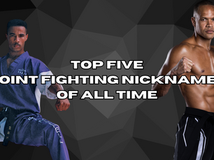 Top Five Point Fighting Nicknames of All Time